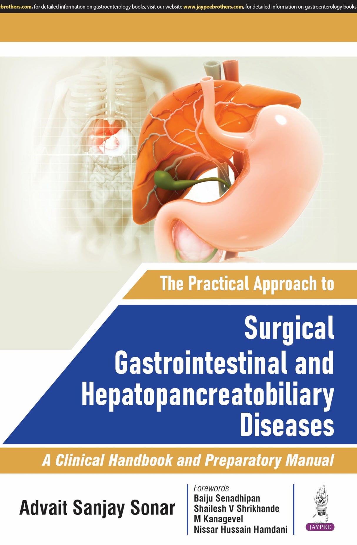THE PRACTICAL APPROACH TO SURGICAL GASTROINTESTINAL AND HEPATOPANCREATOBILIARY DISEASES