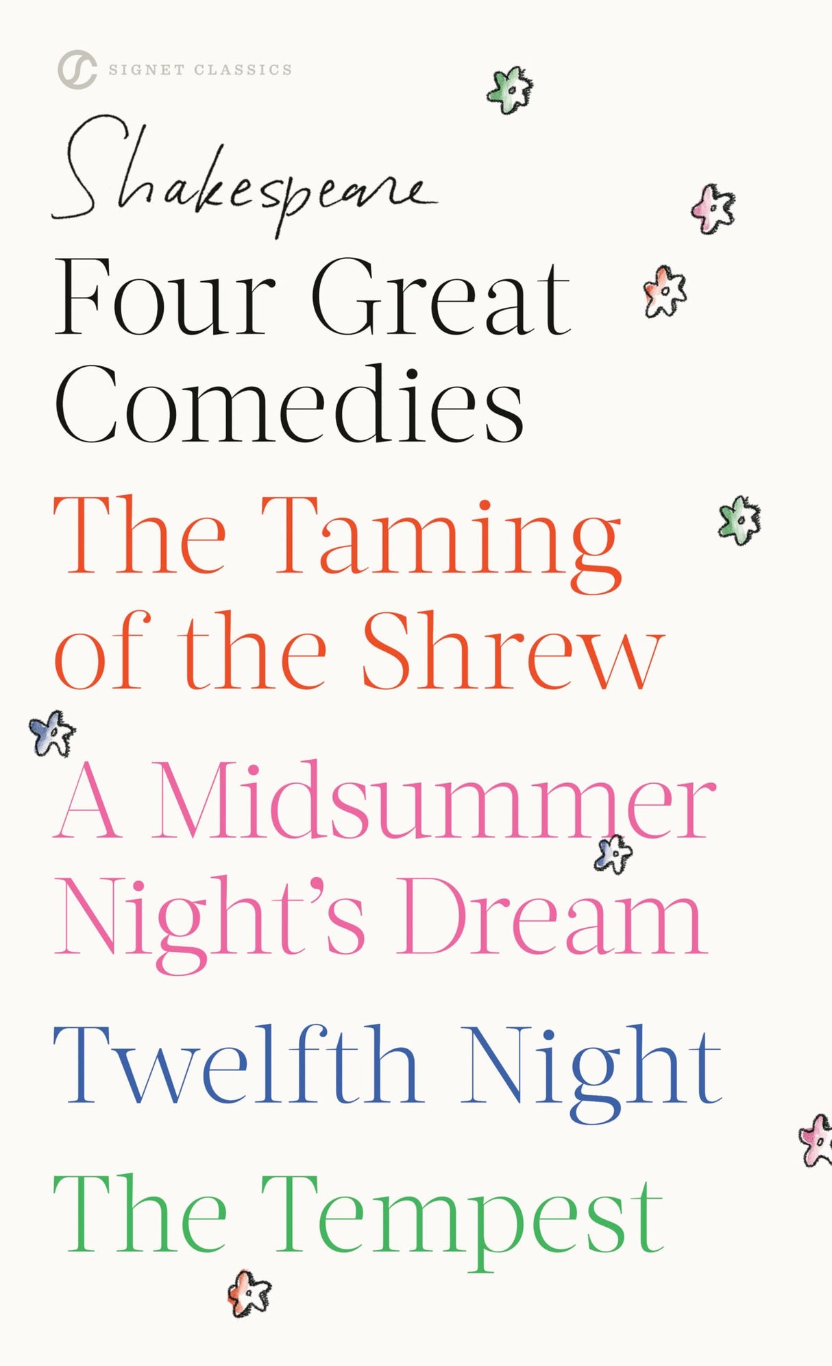 Four Great Comedies: The Taming of the Shrew; A Midsummer Night's Dream; Twelfth Night; The Tempest (Signet Classic Shakespeare)