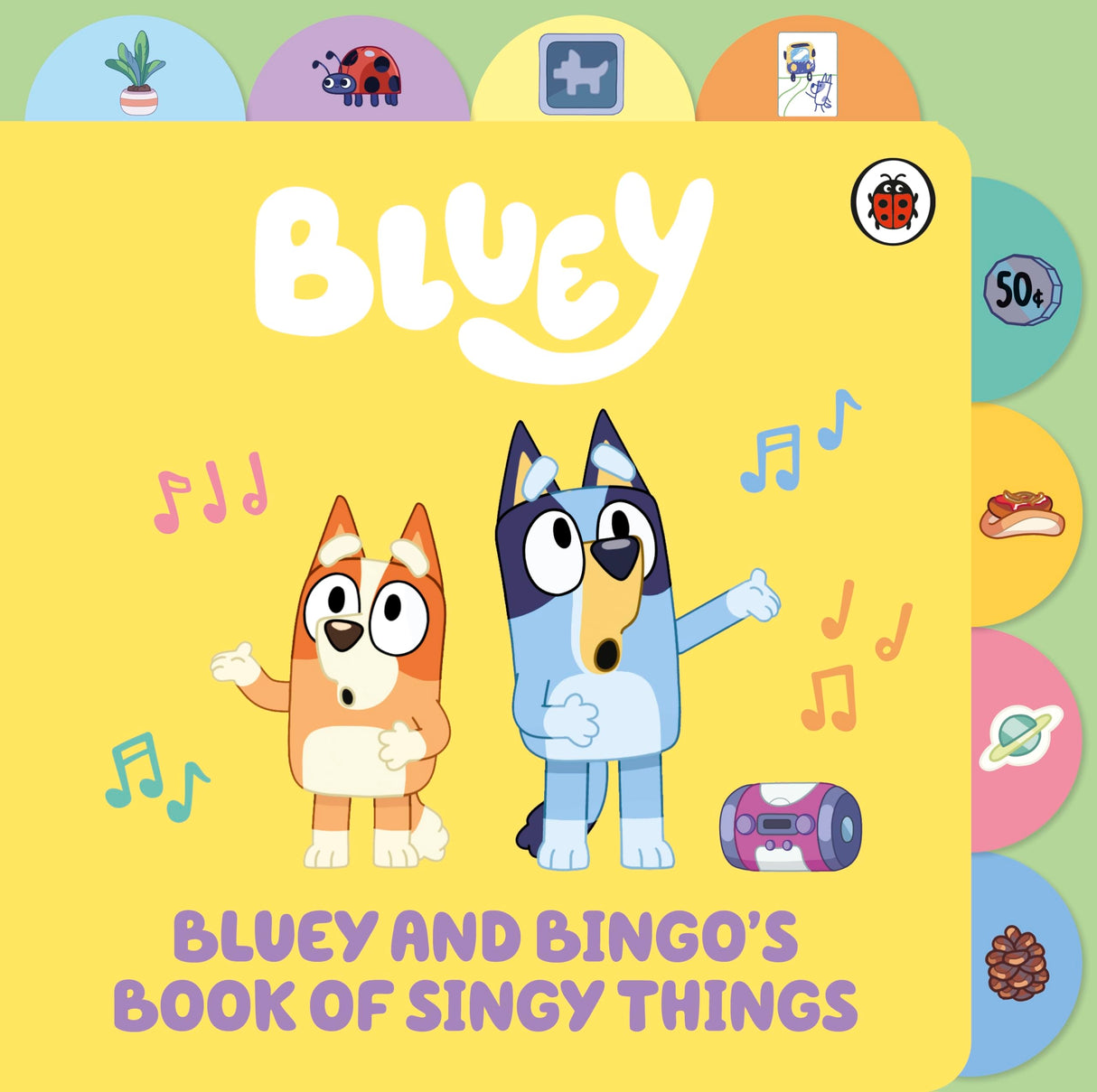Bluey: Bluey and Bingo’s Book of Singy Things: Tabbed Board Book - Retail Maharaj