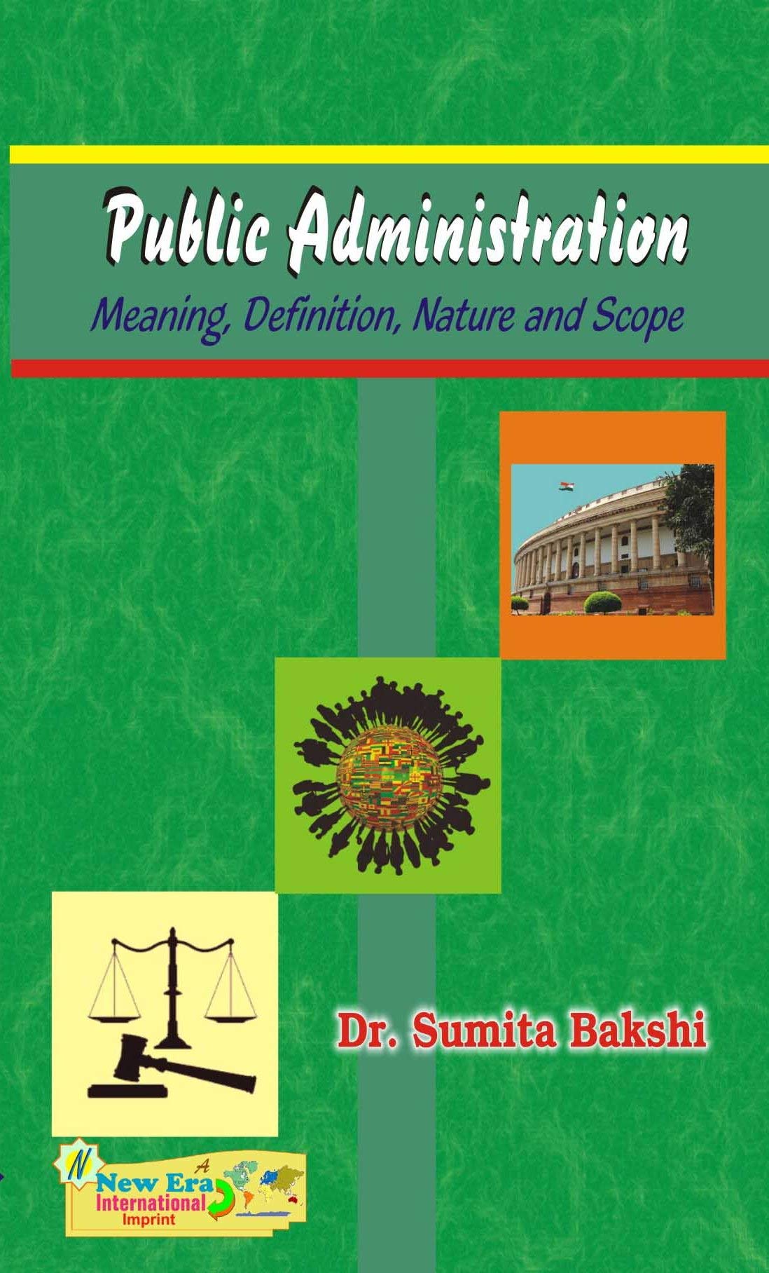 Public Administration : Meaning, Defination, Nature and Scope
