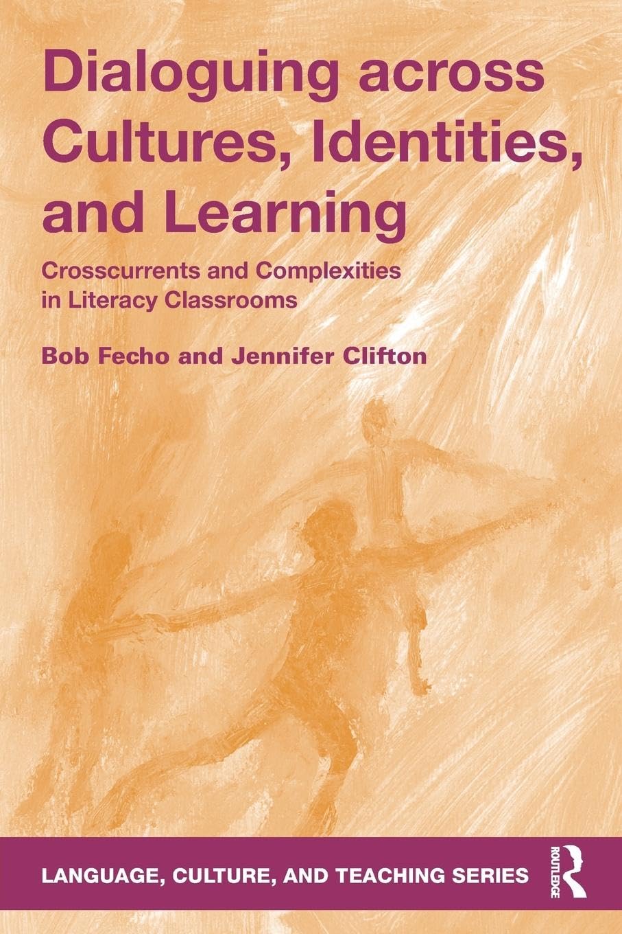 Dialoguing across Cultures, Identities, and Learning: Crosscurrents and Complexities in Literacy Classrooms (Language, Culture, and Teaching Series) - Retail Maharaj