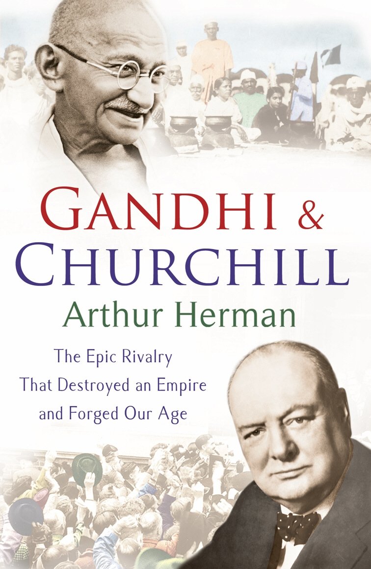 Gandhi and Churchill: The Rivalry That Destroyed an Empire and Forged Our Age - Retail Maharaj