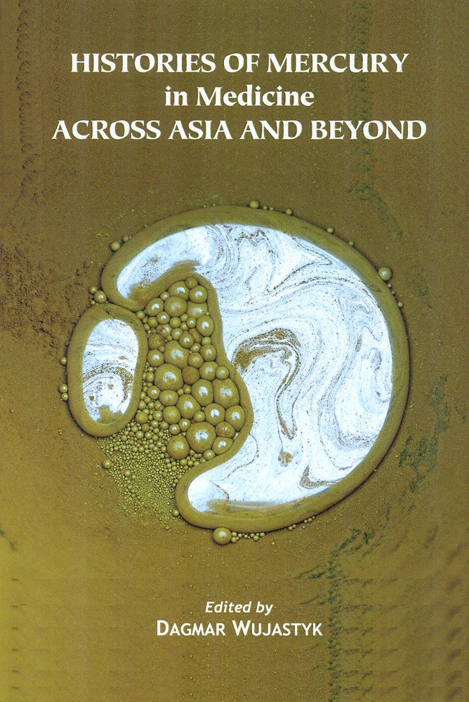 Histories Of Mercury In Medicine Across Asia And Beyond - Retail Maharaj