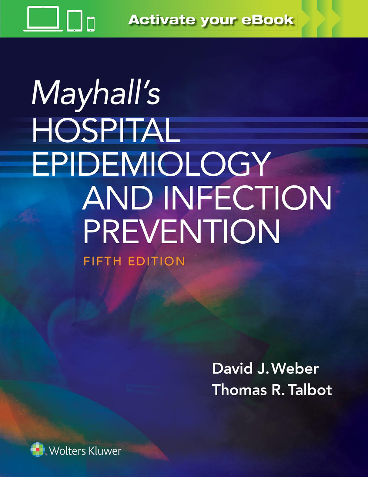 Mayhalls Hospital Epidemiology And Infection Prevention 5Ed (Hb 2021)