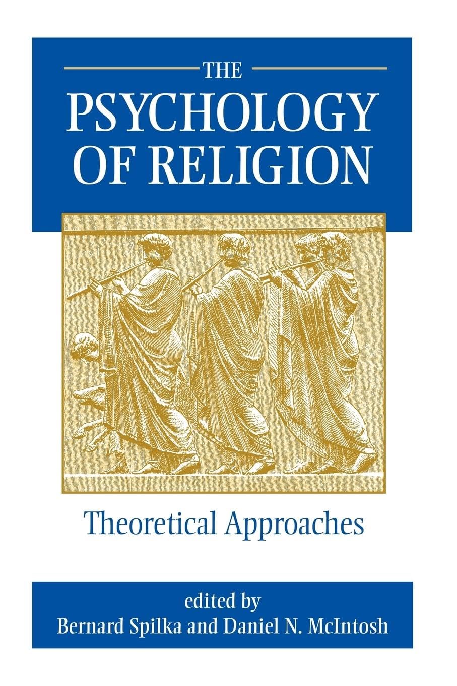 The Psychology of Religion: Theoretical Approaches - Retail Maharaj