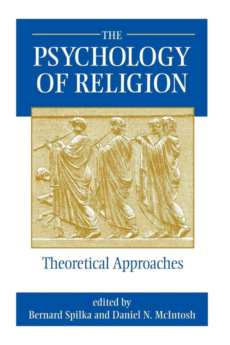 The Psychology of Religion: Theoretical Approaches - Retail Maharaj