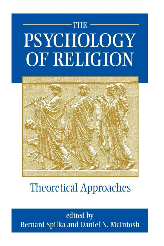 The Psychology of Religion: Theoretical Approaches - Retail Maharaj