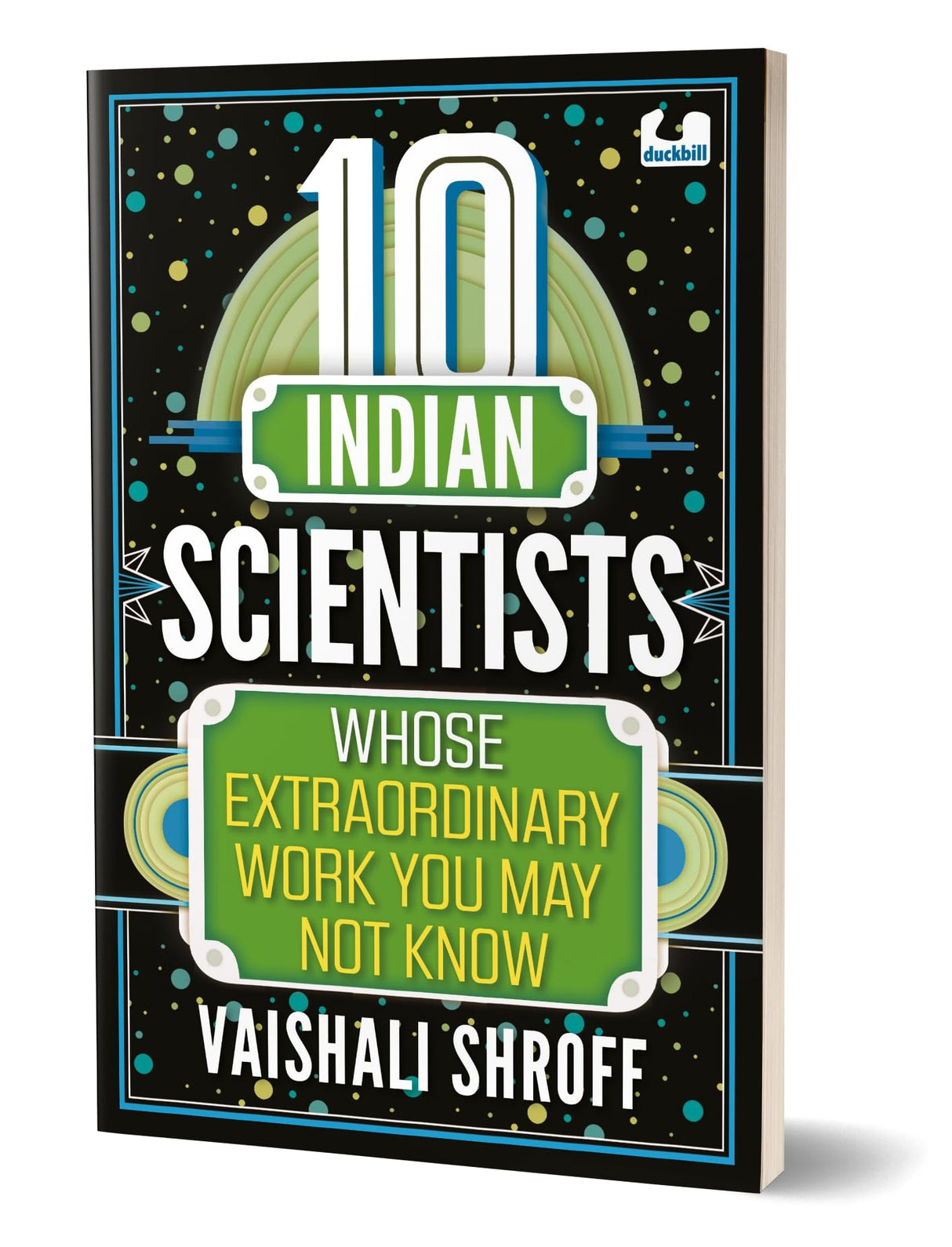 10 Indian Scientists Whose Extraordinary Work You May Not Know (The 10s Series): 10+ years - Retail Maharaj