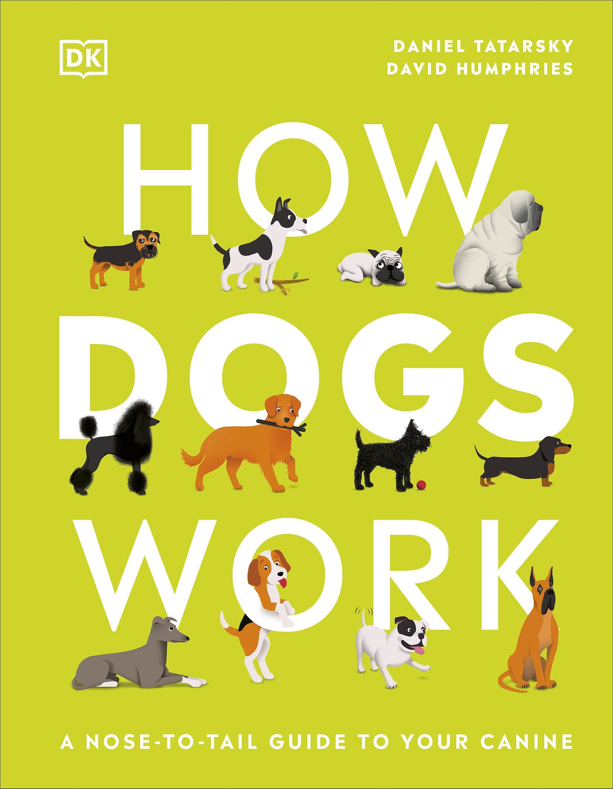 How Dogs Work: A Head-to-Tail Guide to Your Canine (DK Practical Pet Guides) - Retail Maharaj