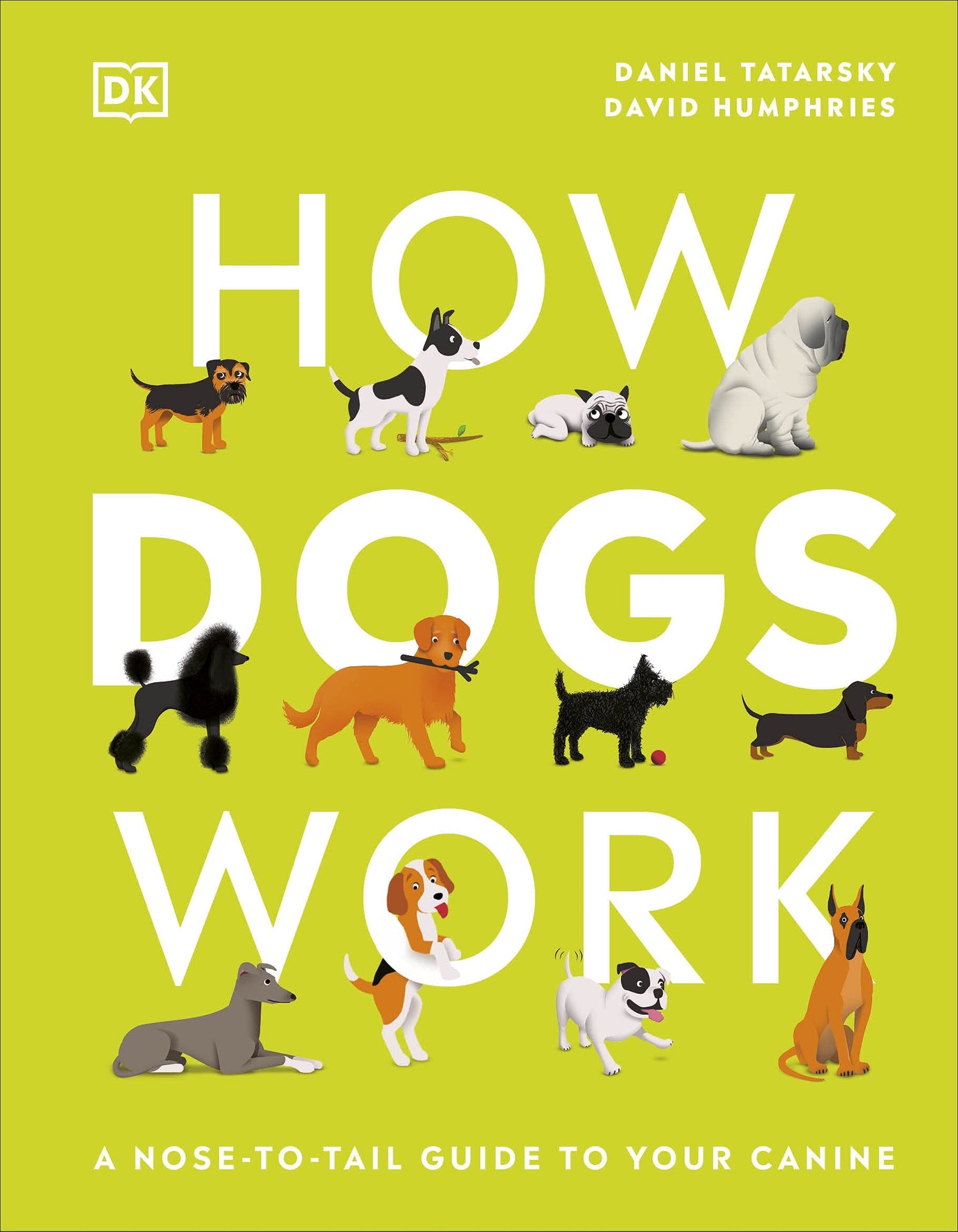 How Dogs Work: A Head-to-Tail Guide to Your Canine (DK Practical Pet Guides) - Retail Maharaj