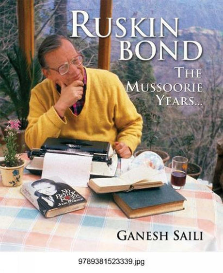 Ruskin Bond: The Mussoorie Years - Retail Maharaj