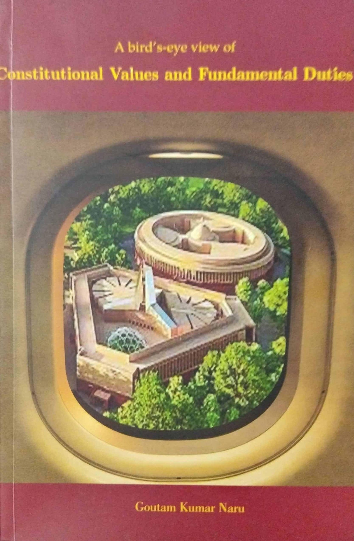 A Bird's - eye view of Constitutional Values And Fundamental Duties (English Version) - Retail Maharaj