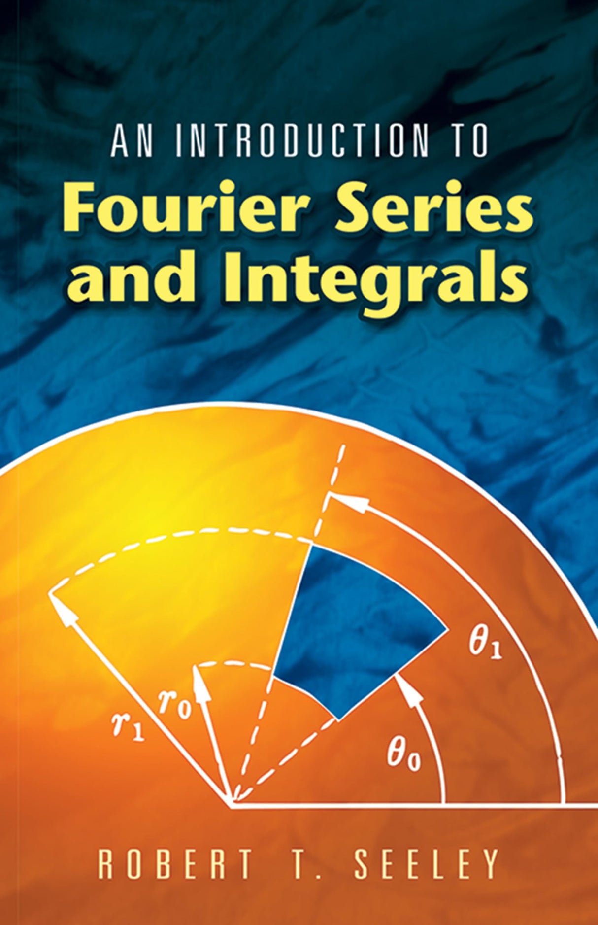 An Introduction to Fourier Series and Integrals (Dover Books on Mathematics) - Retail Maharaj