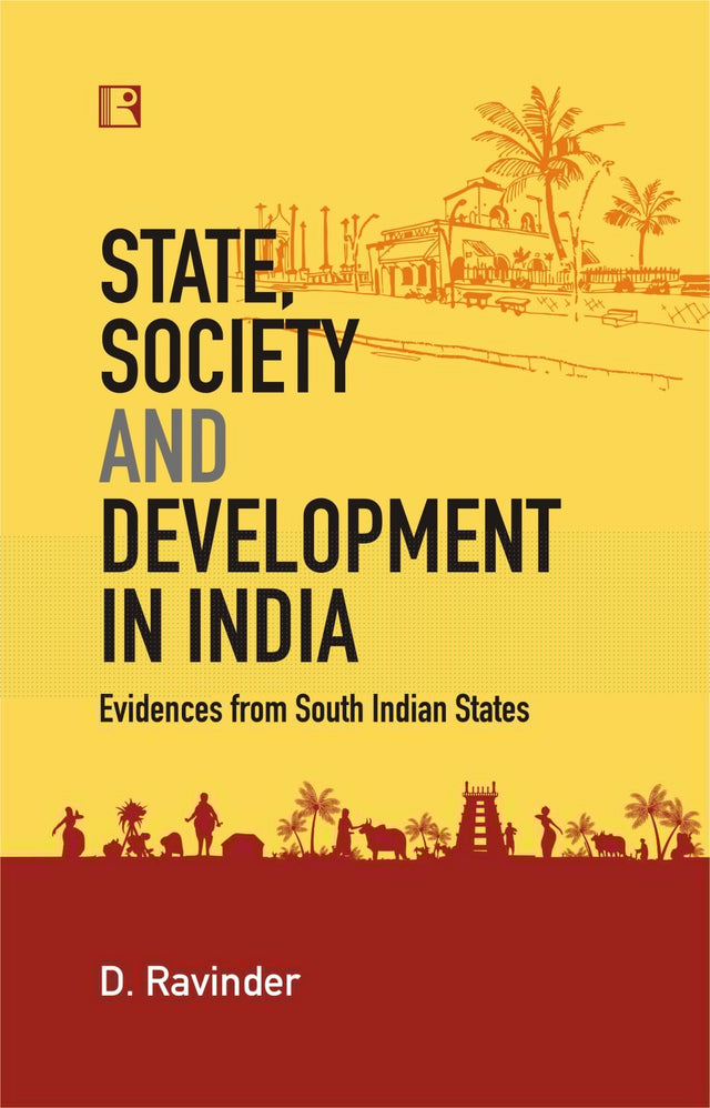 STATE, SOCIETY AND DEVELOPMENT IN INDIA: Evidences From South Indian States - Retail Maharaj