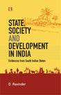 STATE, SOCIETY AND DEVELOPMENT IN INDIA: Evidences From South Indian States - Retail Maharaj