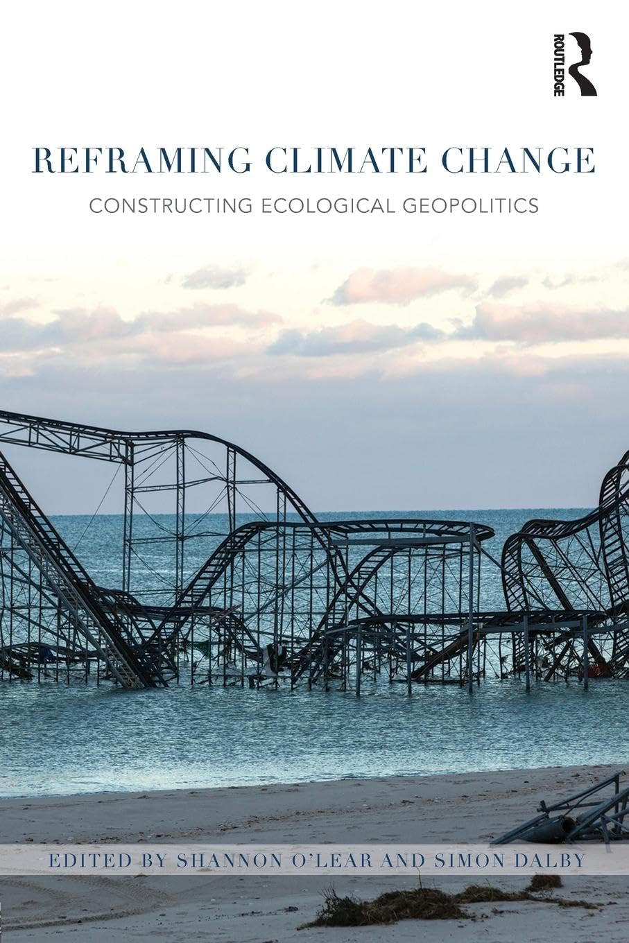 Reframing Climate Change: Constructing ecological geopolitics - Retail Maharaj
