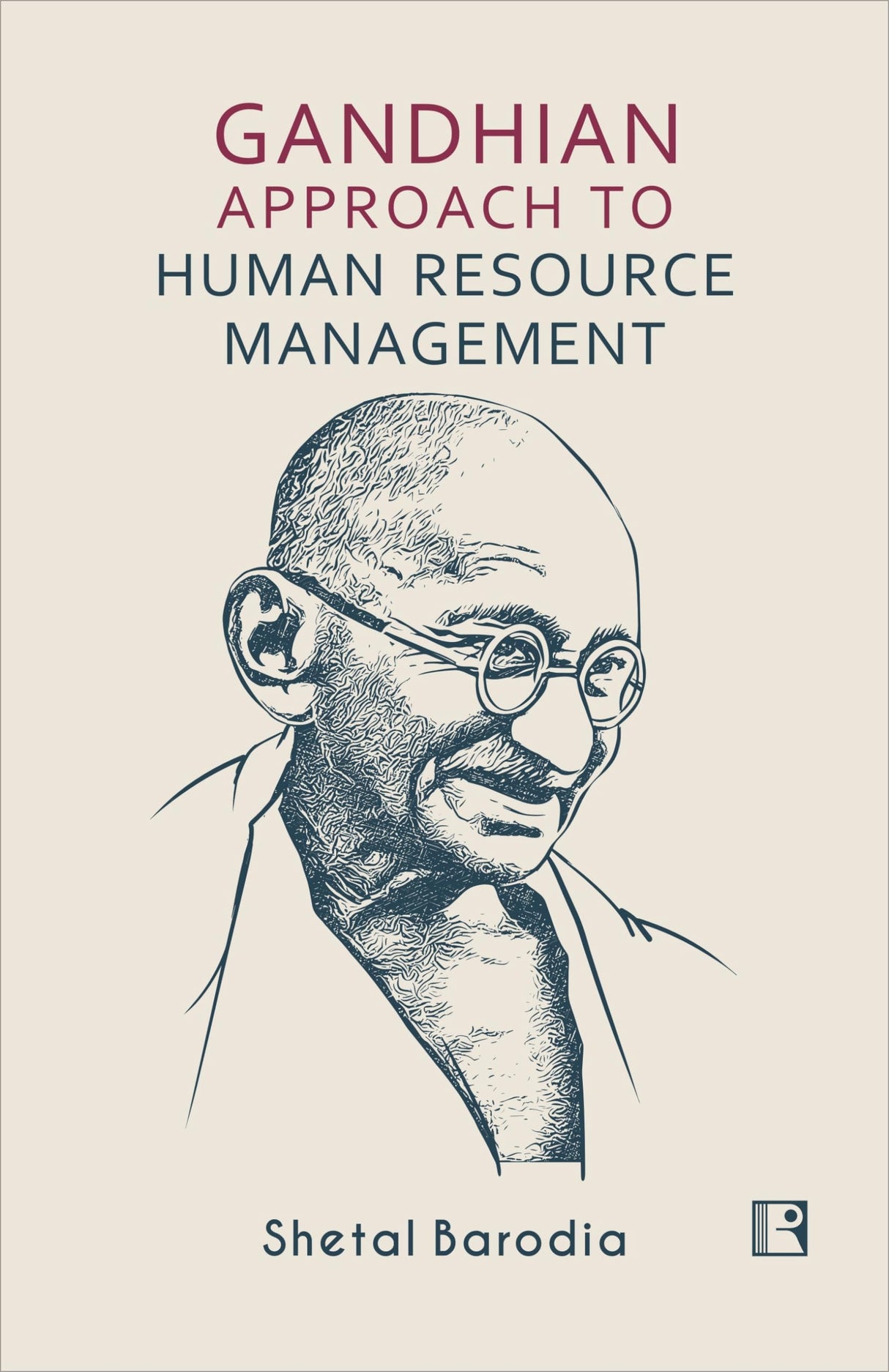 GANDHIAN APPROACH TO HUMAN RESOURCE MANAGEMENT - Retail Maharaj