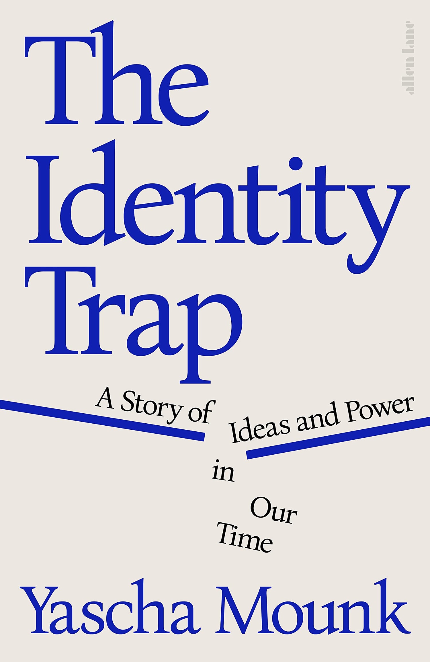The Identity Trap: A Story of Ideas and Power in Our Time - Retail Maharaj