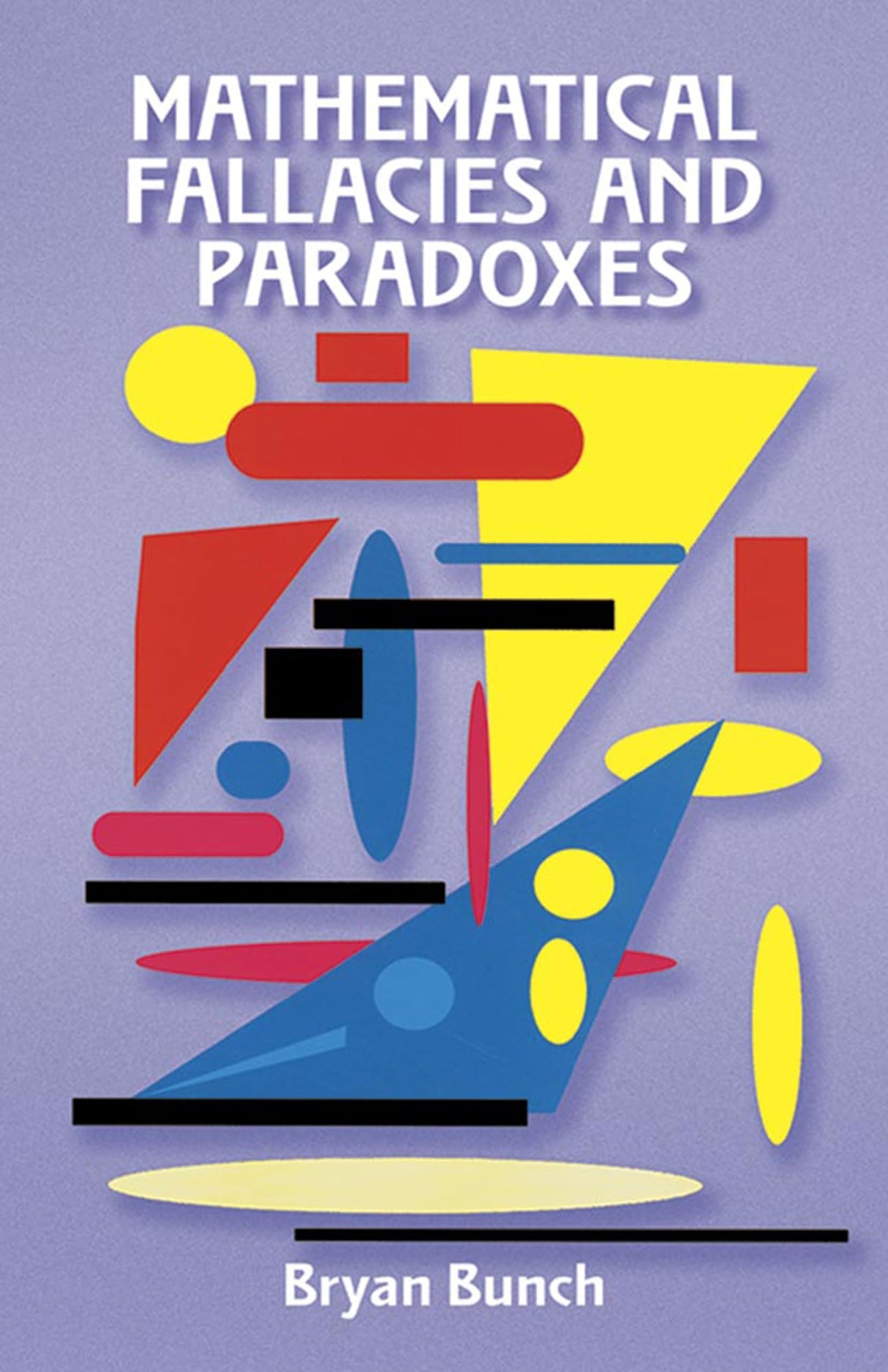 Mathematical Fallacies and Paradoxes (Dover Books on Mathematics) - Retail Maharaj