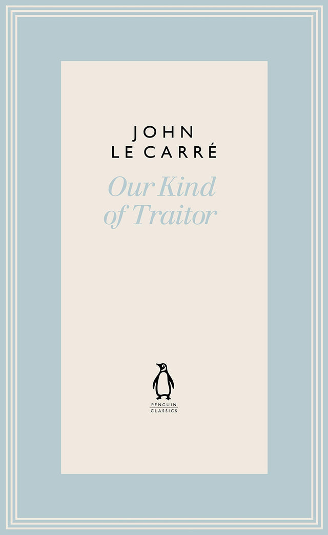 Our Kind of Traitor (The Penguin John le Carré Hardback Collection) - Retail Maharaj