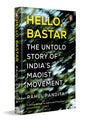 Hello, Bastar: The Untold Story of India's Maoist Movement - Retail Maharaj