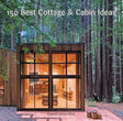 150 Best Cottage and Cabin Ideas - Retail Maharaj