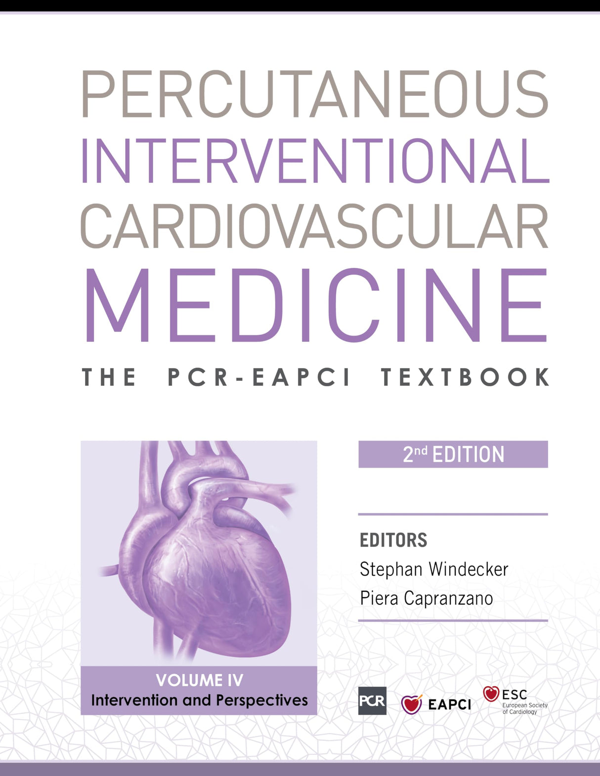 PCR-EAPCI Textbook - Percutaneous Interventional Cardiovascular Medicine- 4 Volumes 2/e