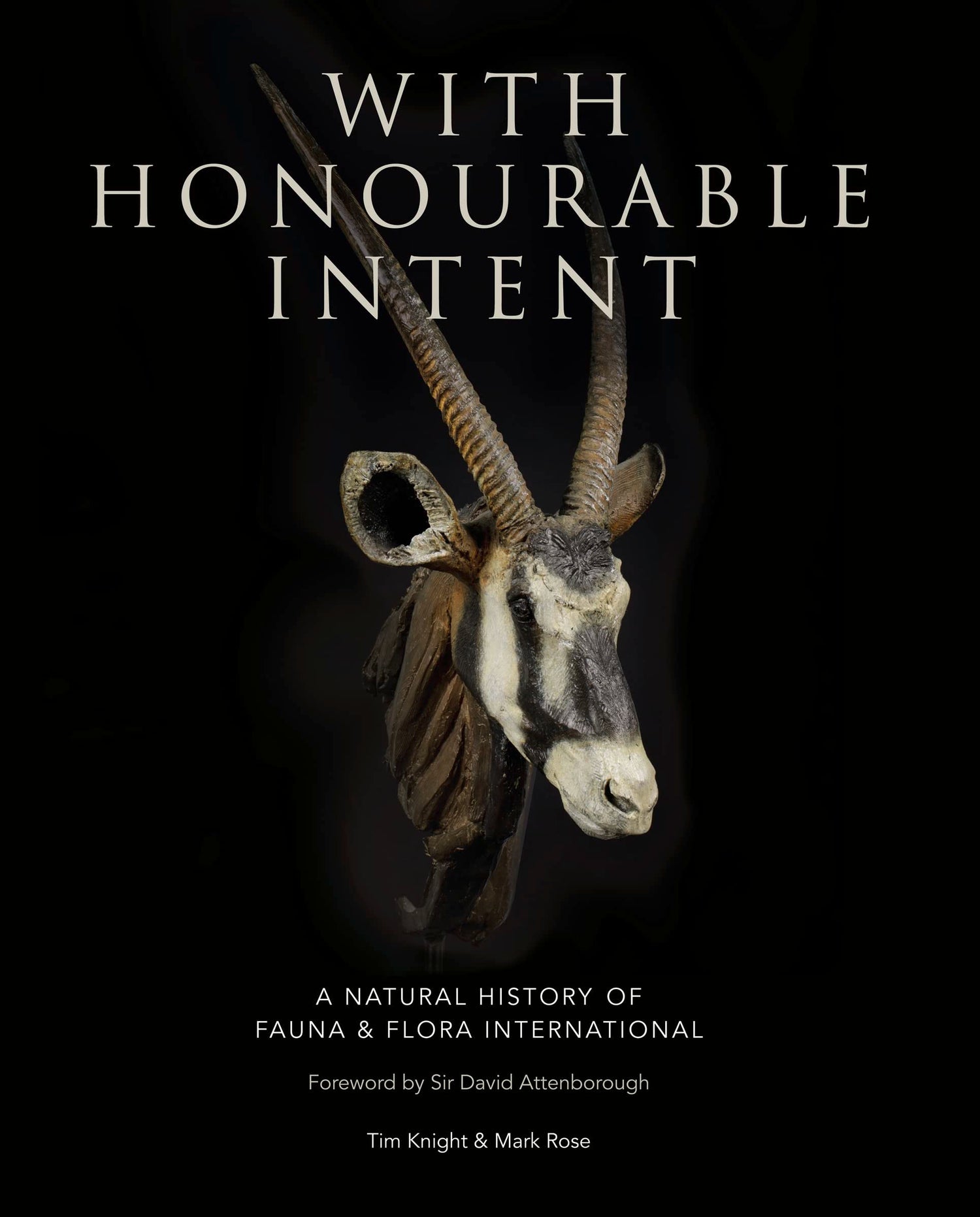 With Honourable Intent: A Natural History of Fauna and Flora International - Retail Maharaj