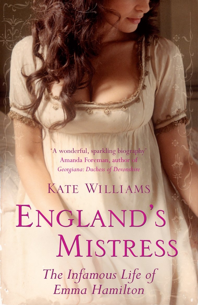 England's Mistress: The Infamous Life of Emma Hamilton - Retail Maharaj