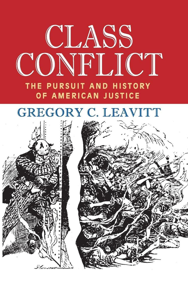 Class Conflict: The Pursuit and History of American Justice - Retail Maharaj