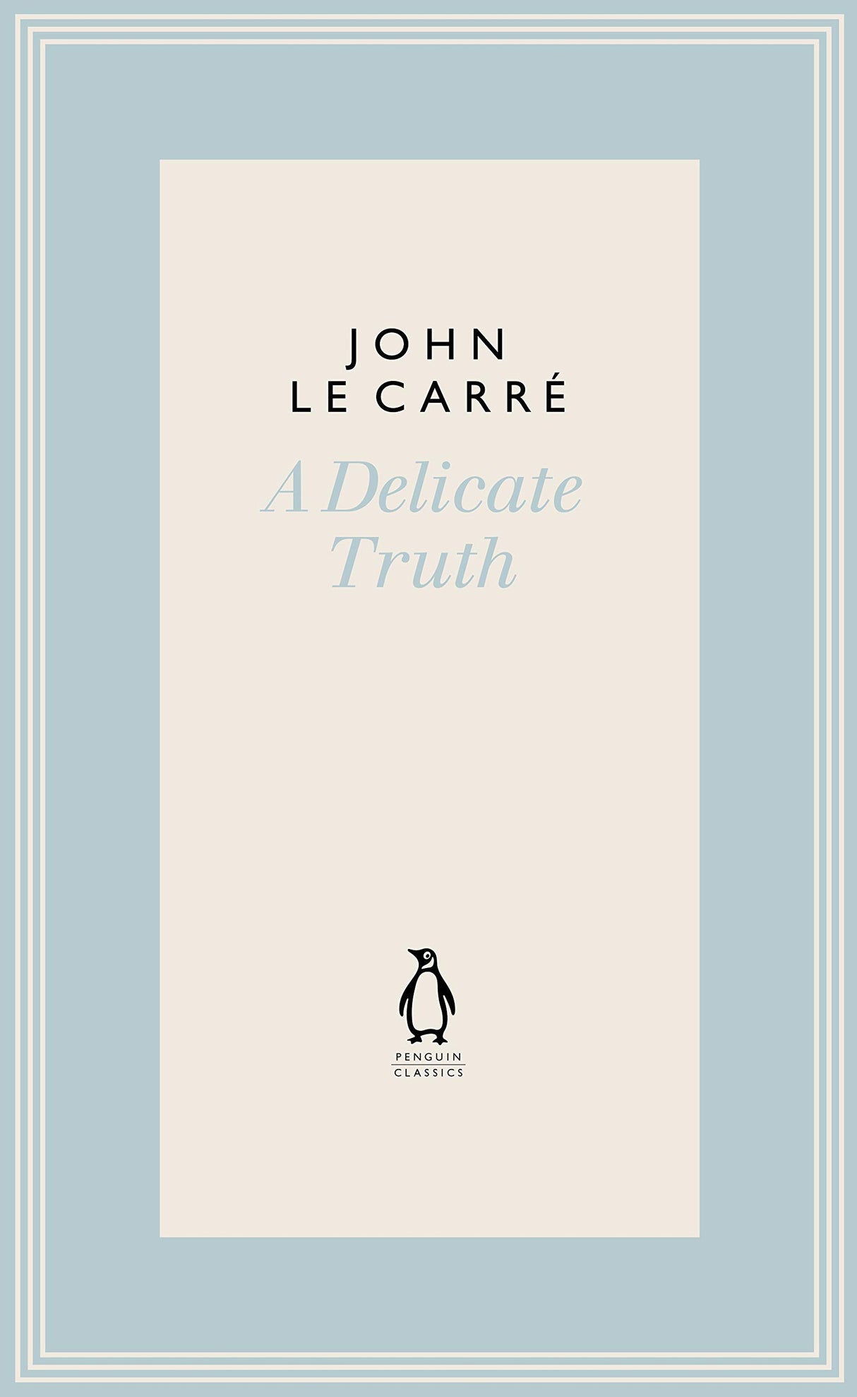 A Delicate Truth (The Penguin John le Carré Hardback Collection) - Retail Maharaj