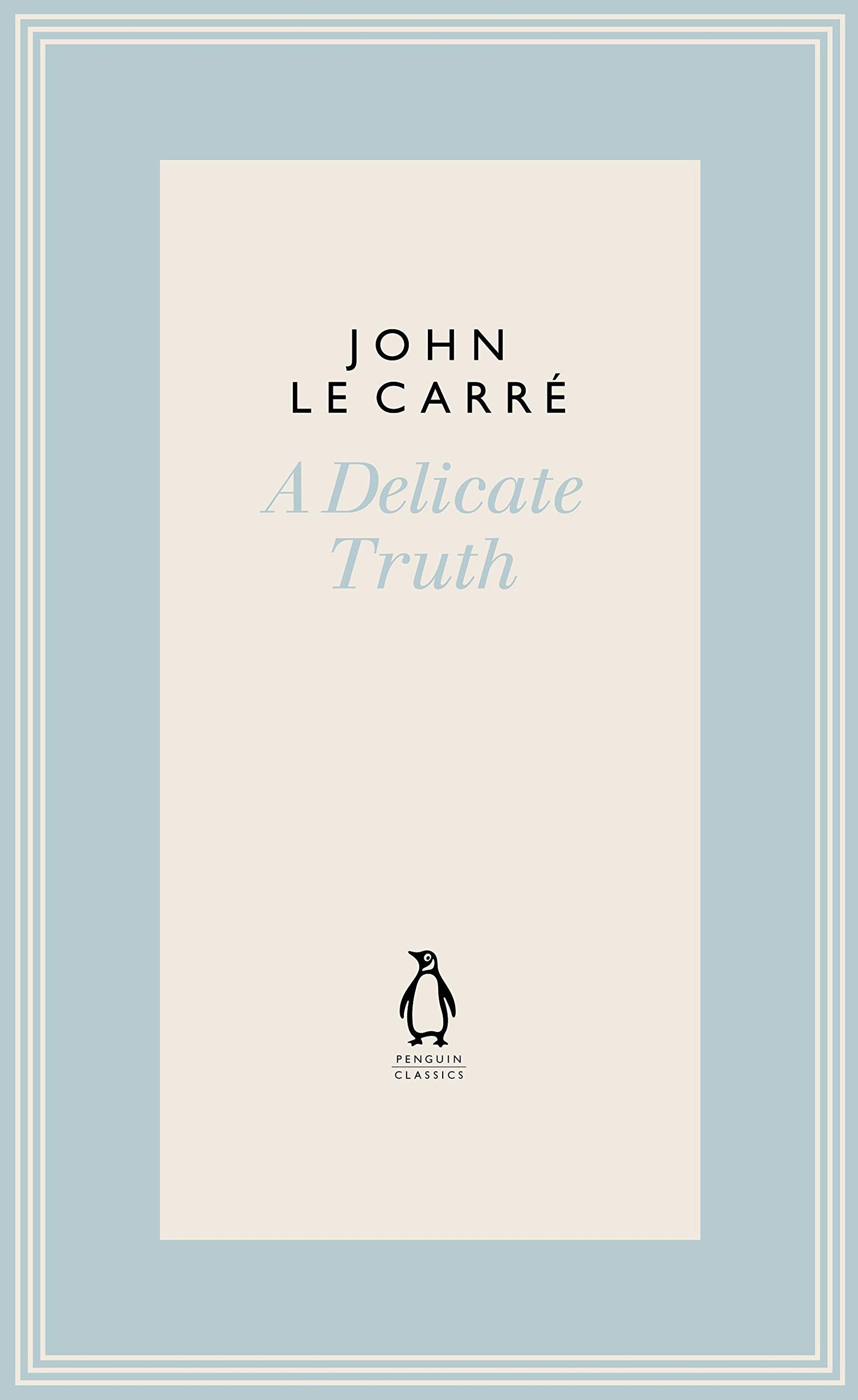 A Delicate Truth (The Penguin John le Carré Hardback Collection) - Retail Maharaj