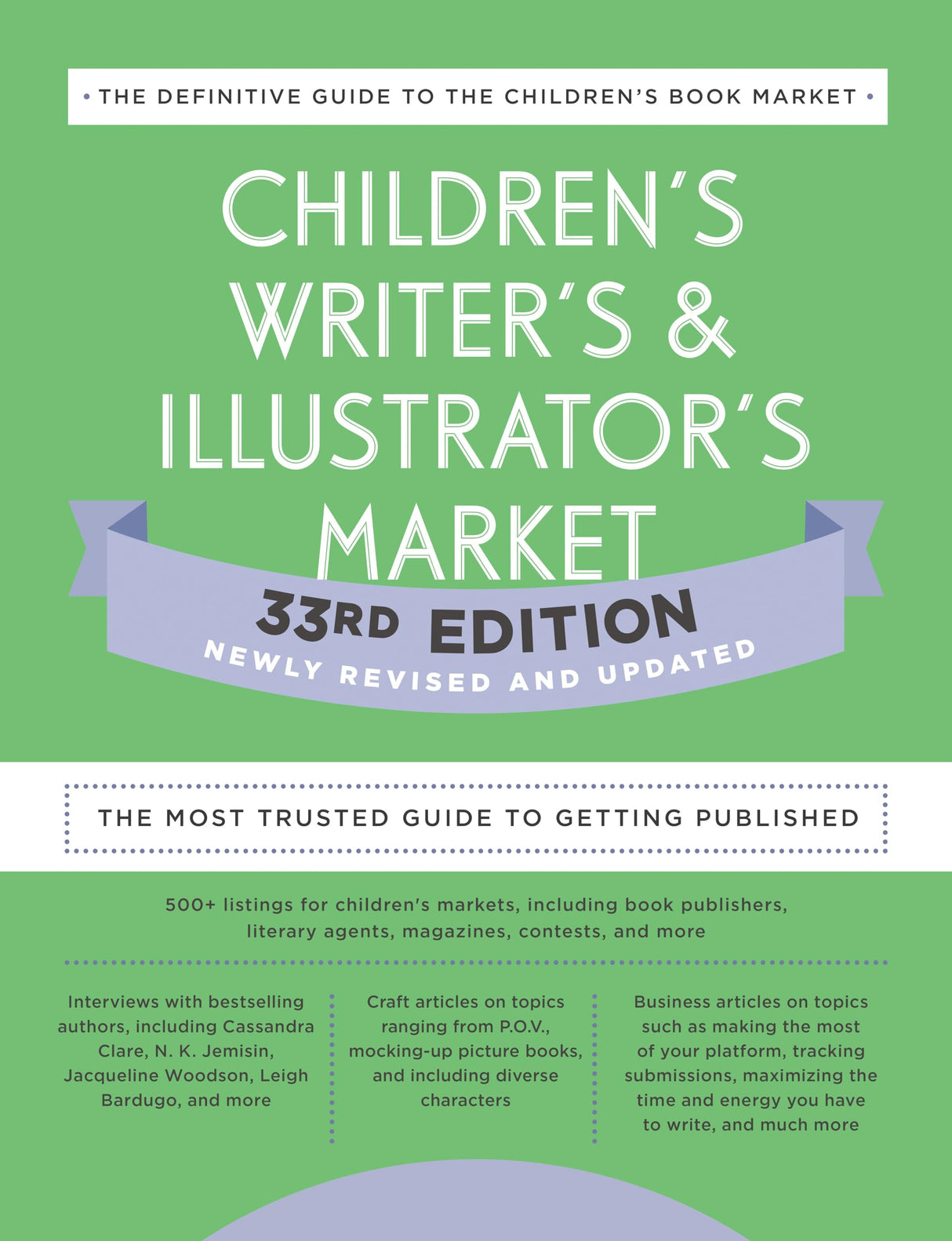 Children's Writer's & Illustrator's Market 33rd Edition: The Most Trusted Guide to Getting Published (Children's Writer's and Illustrator's Market)