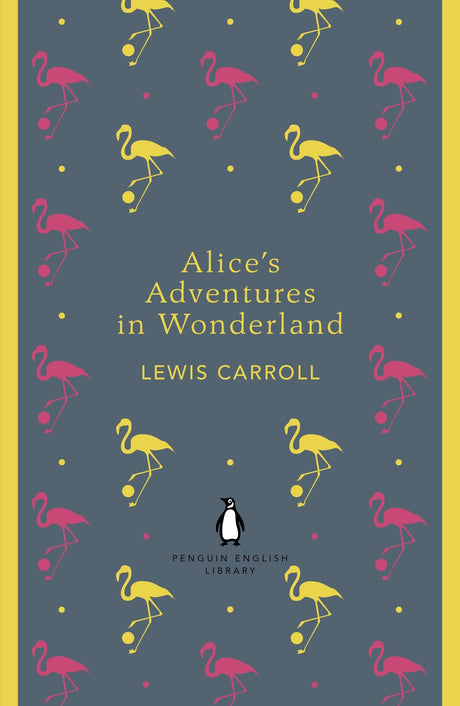Alice's Adventures in Wonderland and Through the Looking Glass (Penguin English Library) - Retail Maharaj