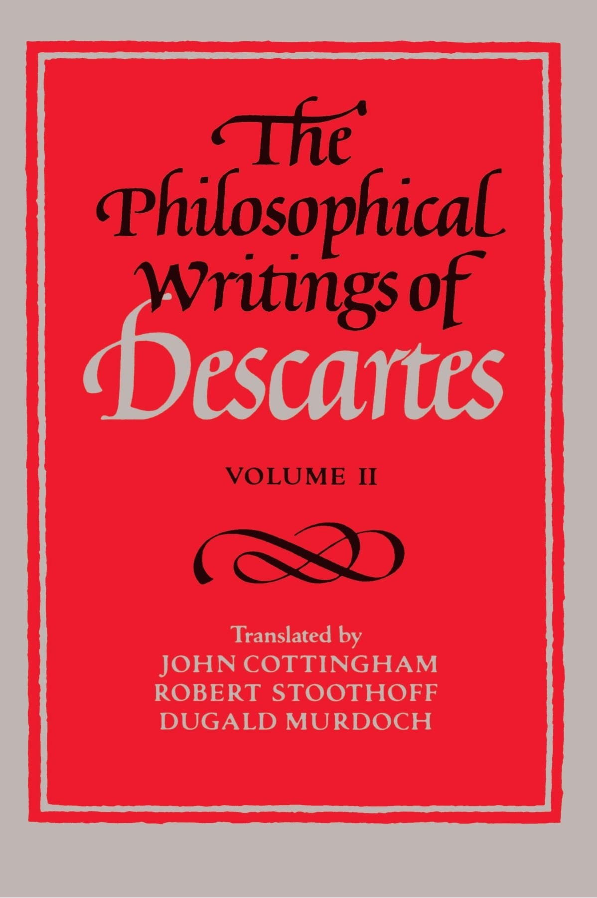 The Philosophical Writings of Descartes: Volume 2: 002