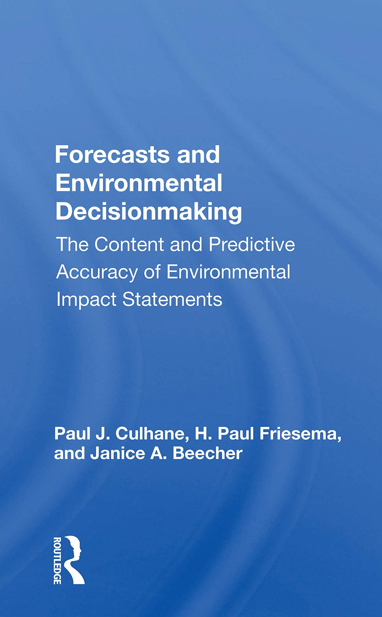 Forecasts and Environmental Decisionmaking: The Content and Predictive Accuracy of Environmental Impact Statements - Retail Maharaj