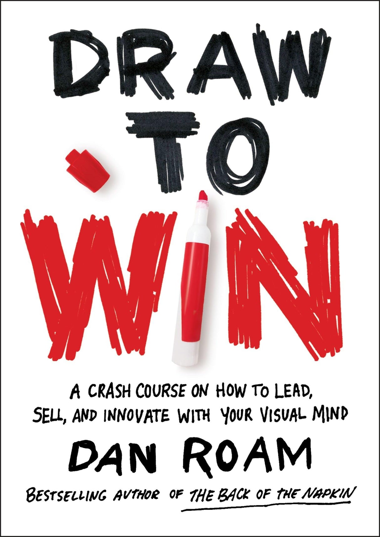 Draw to Win: A Crash Course on How to Lead, Sell, and Innovate With Your Visual Mind - Retail Maharaj