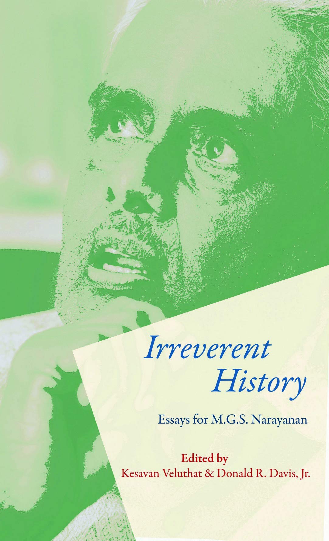 IRREVERENT HISTORY: ESSAYS FOR M.G.S. NARAYANAN (SB) - Retail Maharaj
