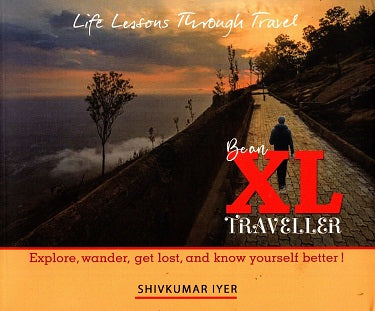 Life Lesson Through Travel BE AN XL TRAVELLER - Retail Maharaj