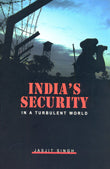 INDIA'S SECURITY IN A TURBULENT WORLD - Retail Maharaj