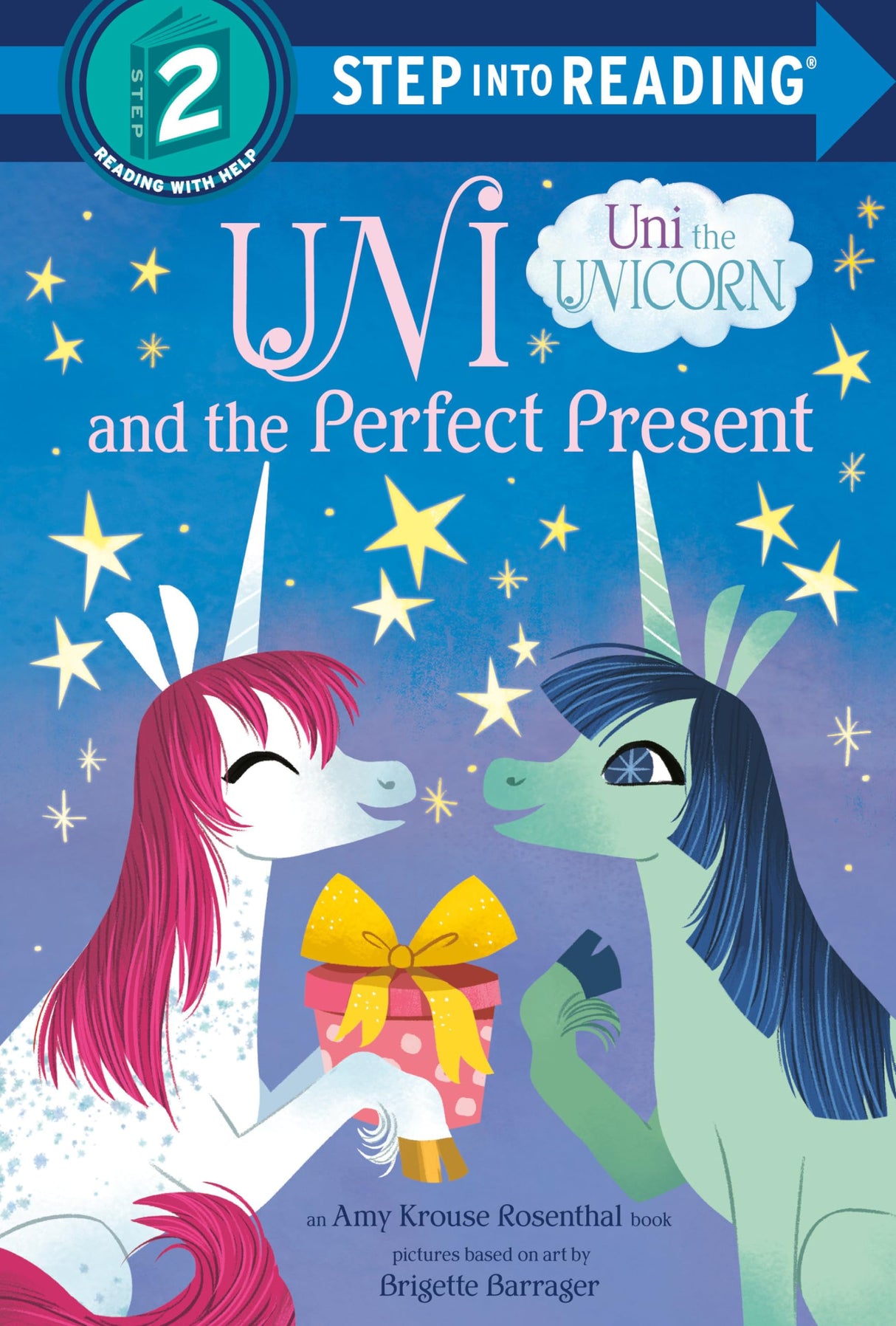 Uni and the Perfect Present (Uni the Unicorn) (Step into Reading)