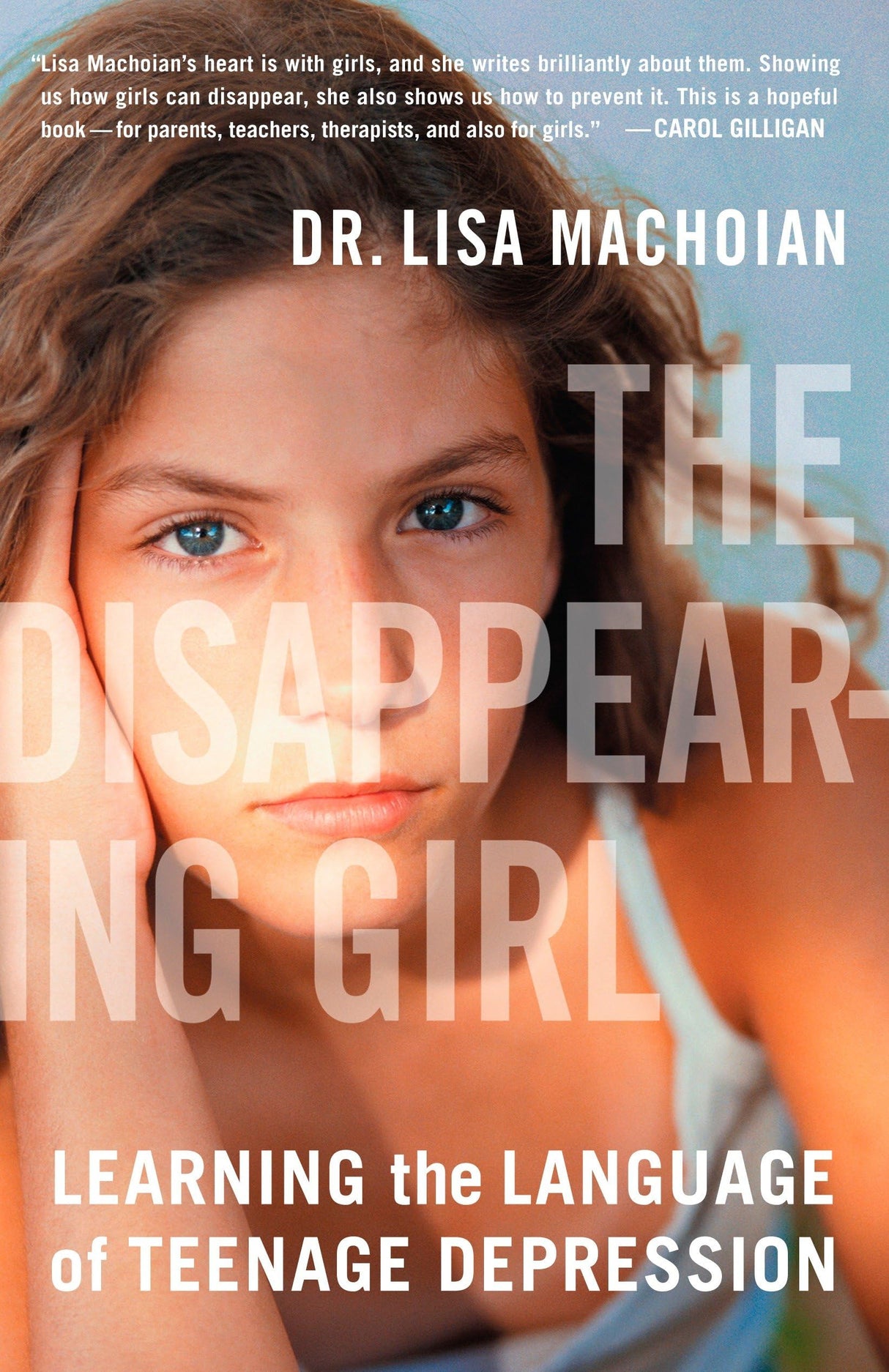 The Disappearing Girl: Learning the Language of Teenage Depression