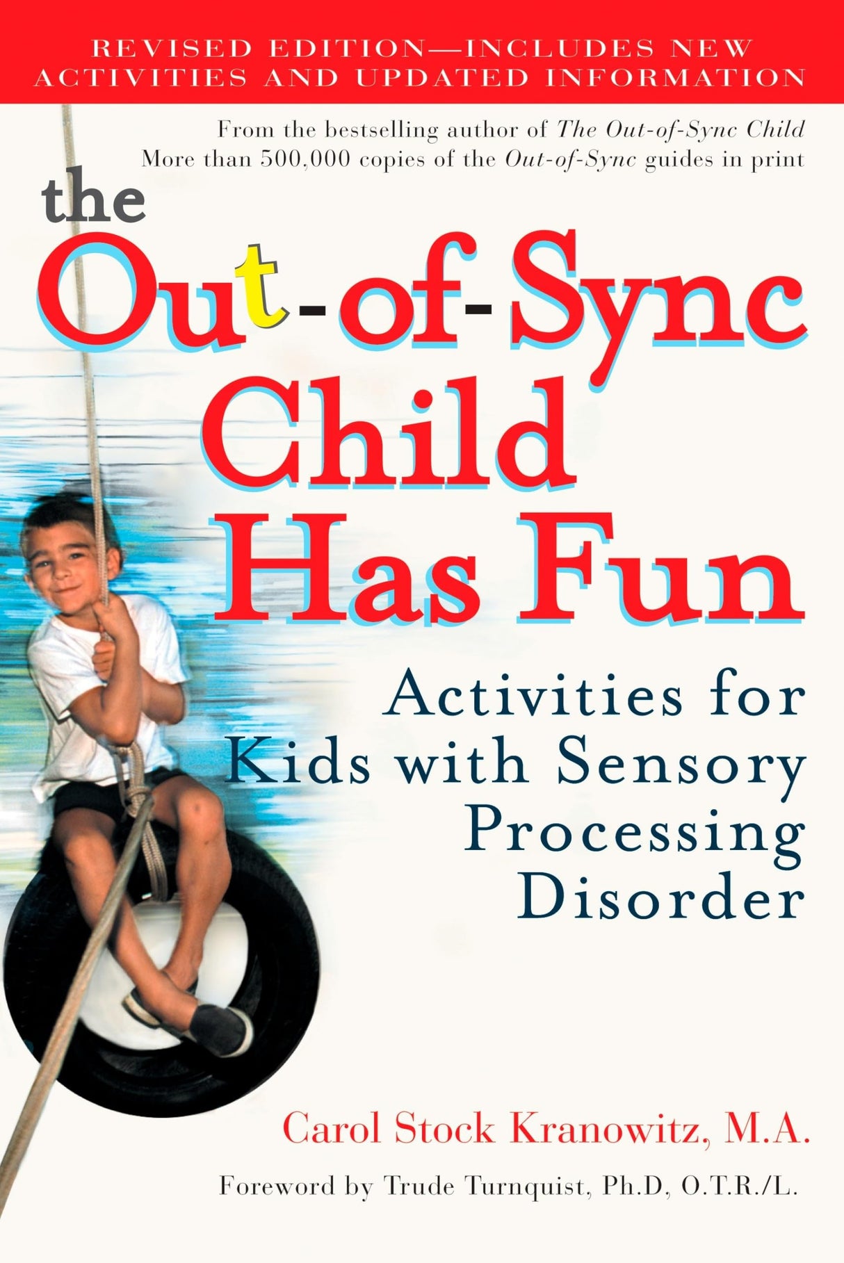 The Out-of-Sync Child Has Fun, Revised Edition: Activities for Kids with Sensory Processing Disorder - Retail Maharaj