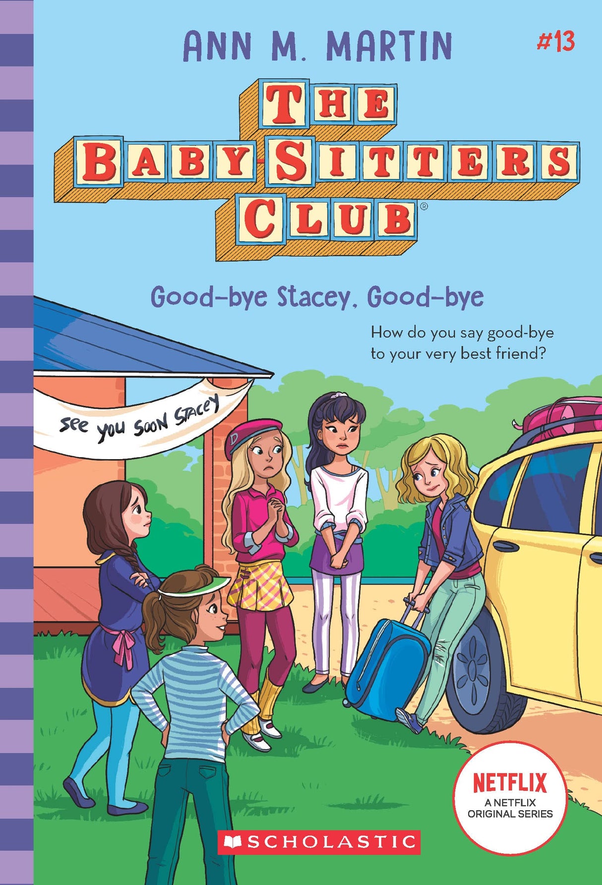 Baby-Sitters Club #13: Good-bye Stacey, Good-bye (Netflix Edition) - Retail Maharaj