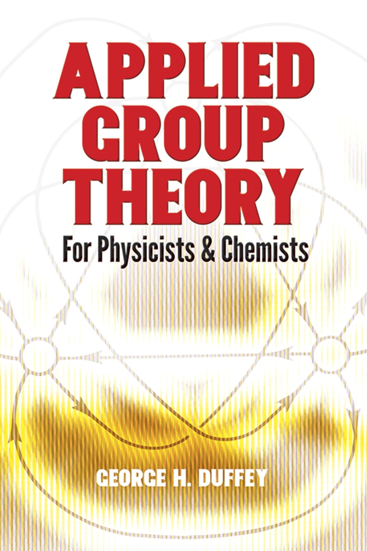 Applied Group Theory: For Physicists And Chemists - Retail Maharaj