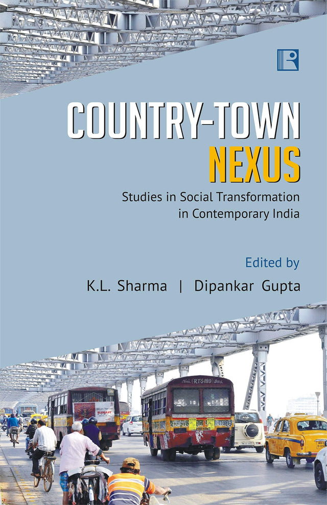 Country-Town Nexus (Studies in Social Transformation in Contemporary India) - Retail Maharaj