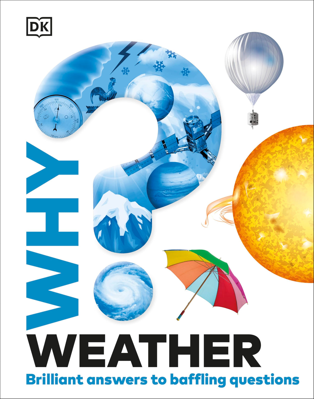 Why? Weather: Brilliant Answers to Baffling Questions - Retail Maharaj