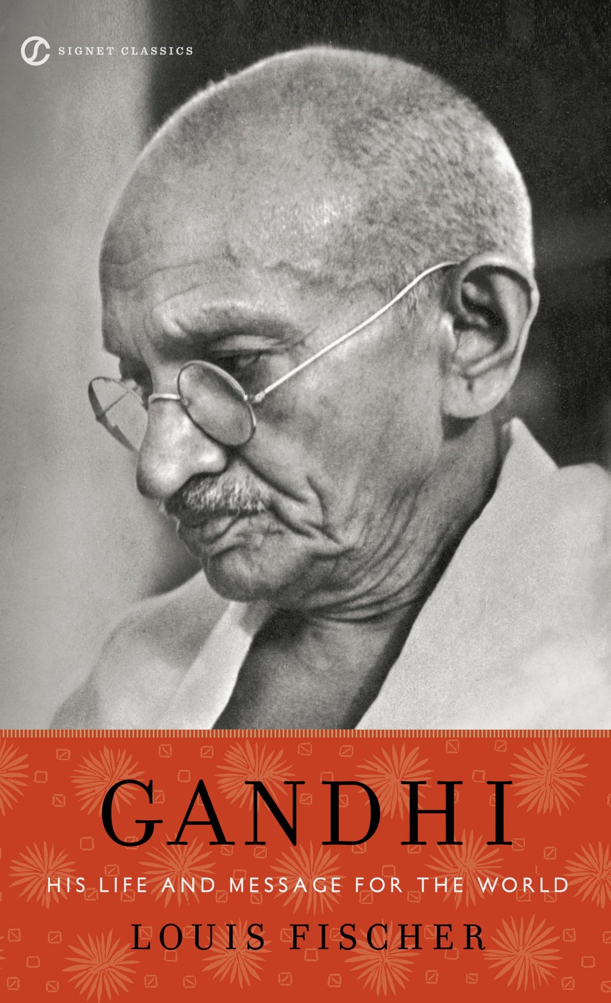 Gandhi: His Life and Message for the World (Signet Classics)