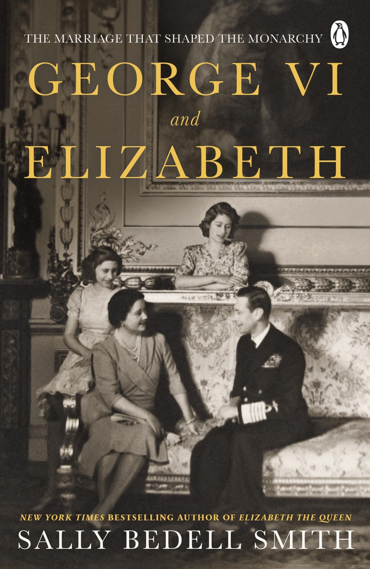 George VI and Elizabeth: The Marriage That Shaped the Monarchy - Retail Maharaj