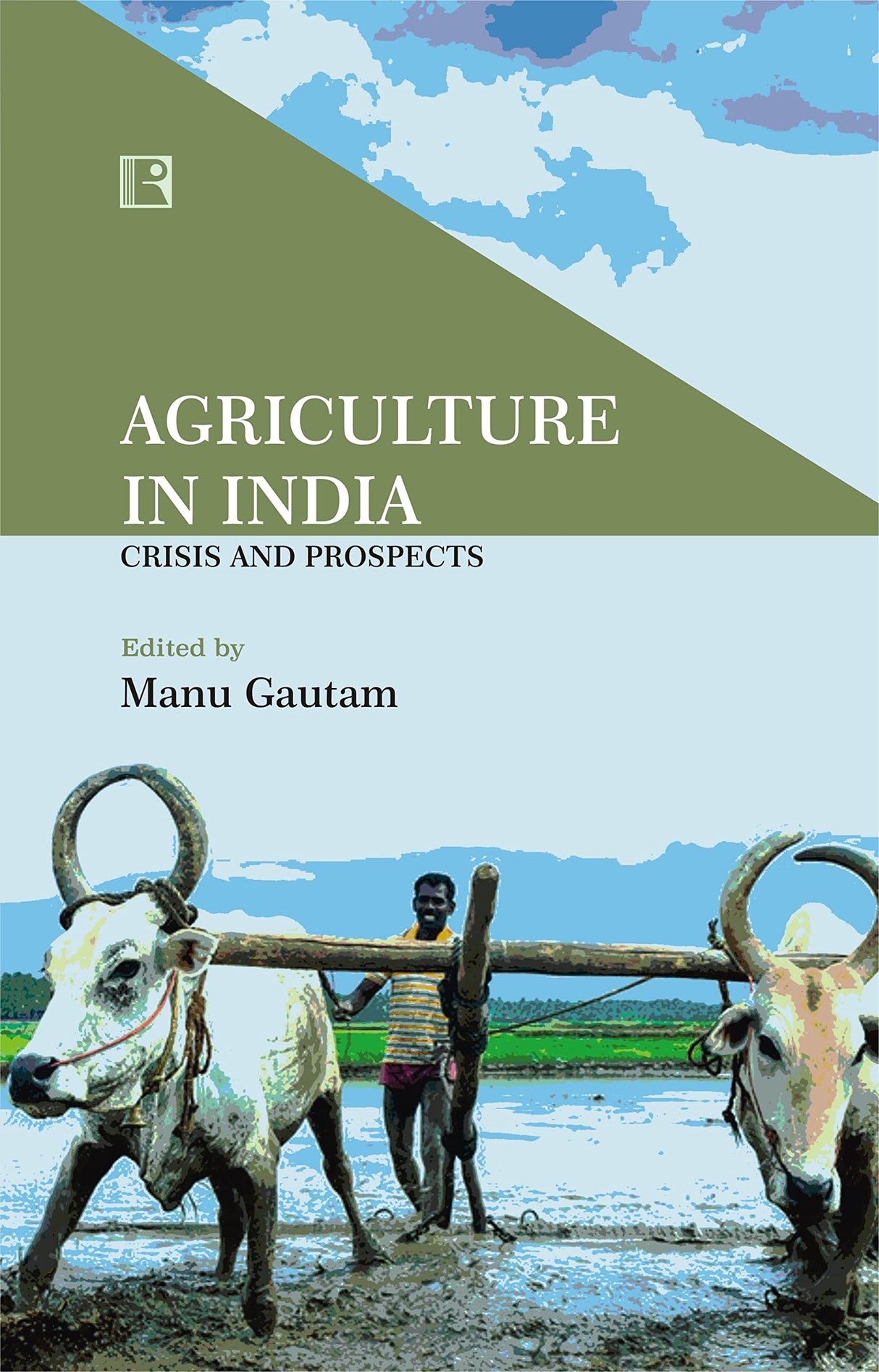 AGRICULTURE IN INDIA: Crisis and Prospects - Retail Maharaj